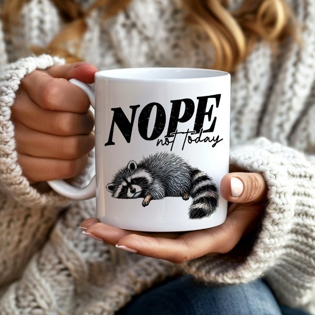 Funny Nope Not Today Tired Raccoon Coffee Mug (Funny, introverted raccoon, "Nope not today" mug)