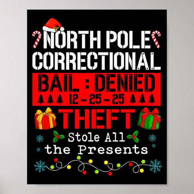 Funny North Le Correctional Theft Stole All The  Poster (Front)