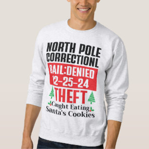 Funny North Pole Correctional Sweatshirt