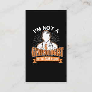 Funny Not a Gynecologist Humor for Woman Lover Business Card