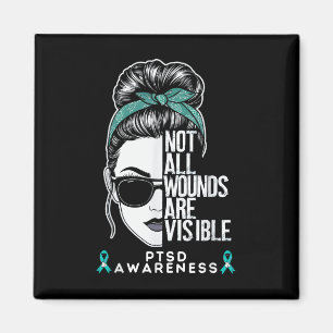 Funny Not All Wounds Are Visible Messy Bun Ptsd Aw Magnet