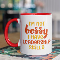 Funny Not Bossy Leadership Skills Co-worker Quote