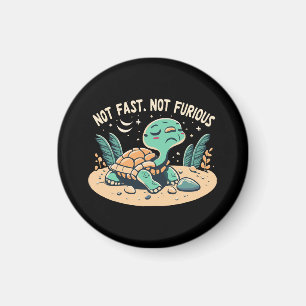 Funny Not Fast Not Furious Magnet