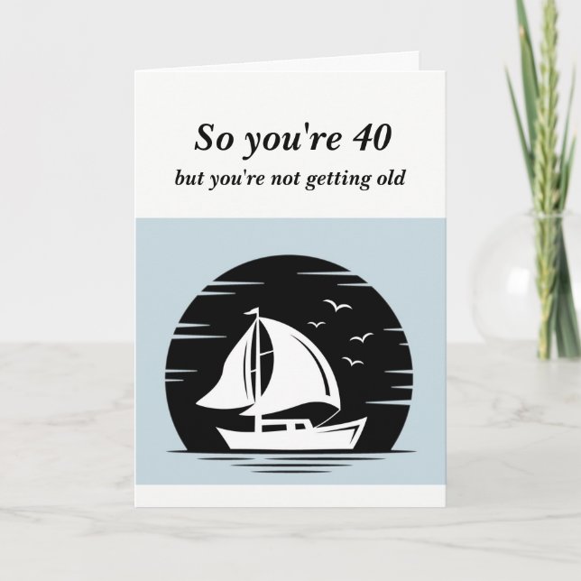  Funny Not Getting Old 40th Birthday Him Card (Front)