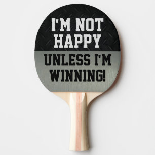 Funny Not Happy Winning Competitive Smack Talk Ping Pong Paddle