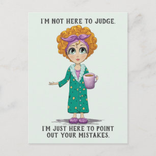 Funny Not Here to Judge Postcard
