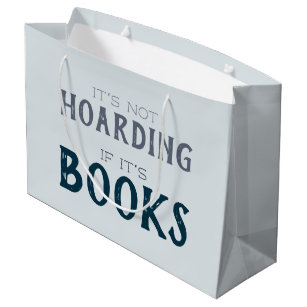 Funny "Not Hoarding if it's Books" Book Lovers Large Gift Bag