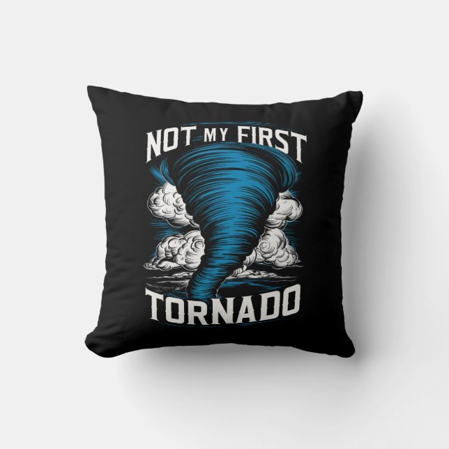 Funny Not My First Tornado Retro Storm Chaser  Throw Pillow (Front)