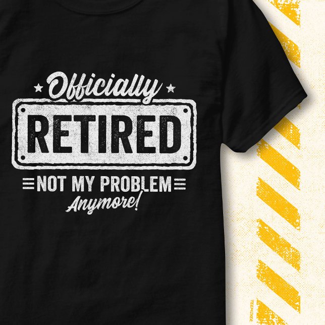 Funny Not My Problem Quote Officially Retired T-Shirt (Creator Uploaded)