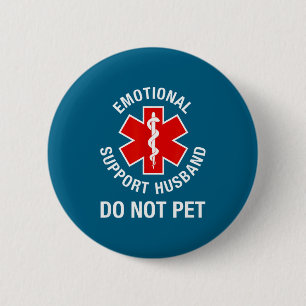 Funny Not Pet Emotional Support Husband 2 Inch Round Button
