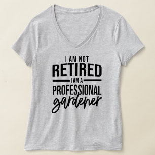 Funny not retired gardener word art T-Shirt