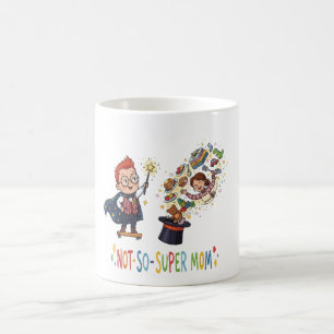 Funny Not-So-Super Mom Magic Cartoon Coffee Mug