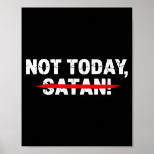 Funny Not Today Satan Men Women Christian Faith Gr Poster