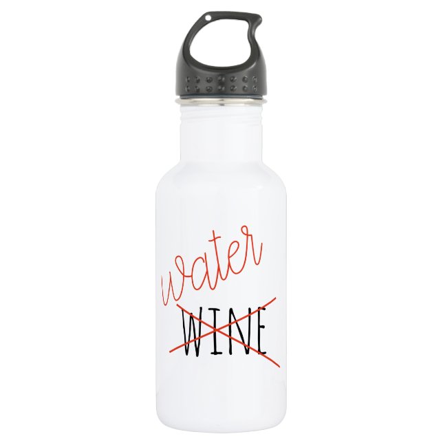 Funny Not Wine Drinking Water Bottle Humour (Front)