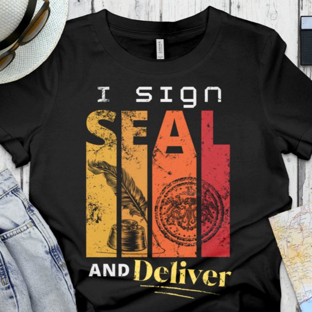 Funny Notary | Office - I Sign, Seal and Deliver T-Shirt (Creator Uploaded)