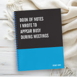 Funny Notebook, Humourous Writing Pad Journal, Not Notebook<br><div class="desc">Funny notebook to use for all your daily reminders,  deep thoughts and grievances,  or for just taking notes at school and work. It makes a great gift.</div>