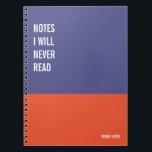 Funny Notebook, Humourous Writing Pad Journal, Not Notebook<br><div class="desc">Funny notebook to use for all your daily reminders,  deep thoughts and grievances,  or for just taking notes at school and work. It makes a great gift.</div>