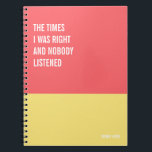 Funny Notebook, Humourous Writing Pad Journal, Notebook<br><div class="desc">Funny notebook to use for all your daily reminders,  deep thoughts and grievances,  or for just taking notes at school and work. It makes a great gift.</div>