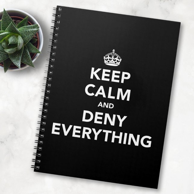Funny Notebook - Keep Calm and Deny Everything (Creator Uploaded)