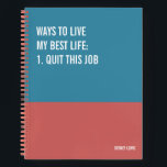 Funny Notebook, Snarky Writing Pad Journal, Notebook<br><div class="desc">Funny notebook to use for all your daily reminders,  deep thoughts and grievances,  or for just taking notes at school and work. It makes a great gift.</div>