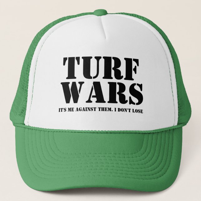 Funny Novelty Father's Day Gift Idea TURF WARS Trucker Hat (Front)