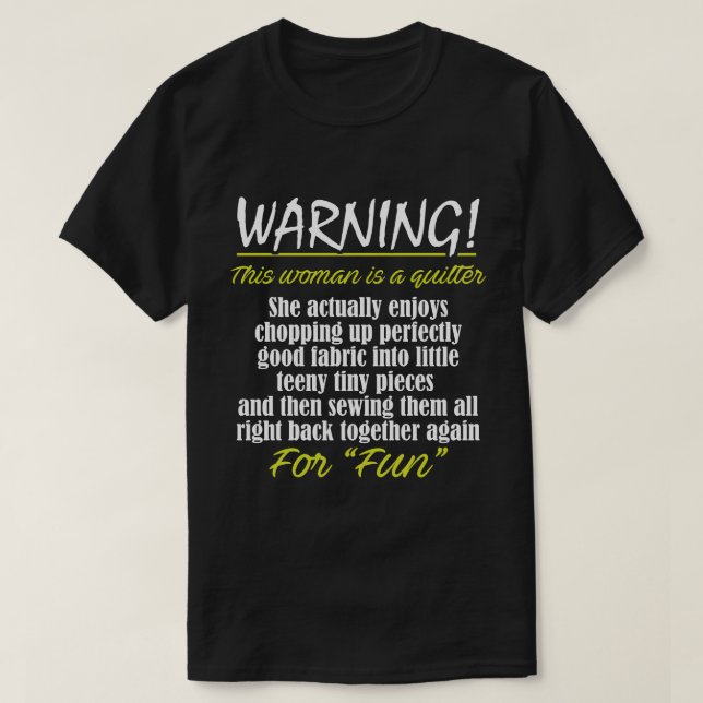 Funny Novelty Gift For Quilter T-Shirt (Design Front)
