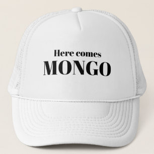 Funny Novelty LOL Baseball HERE COMES MONGO Trucker Hat