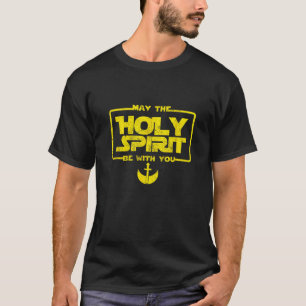 Funny Novelty Religious The Holy Spirit Be With Y T-Shirt