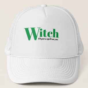 Funny Novelty WITCH I'll put a spell on you Trucker Hat