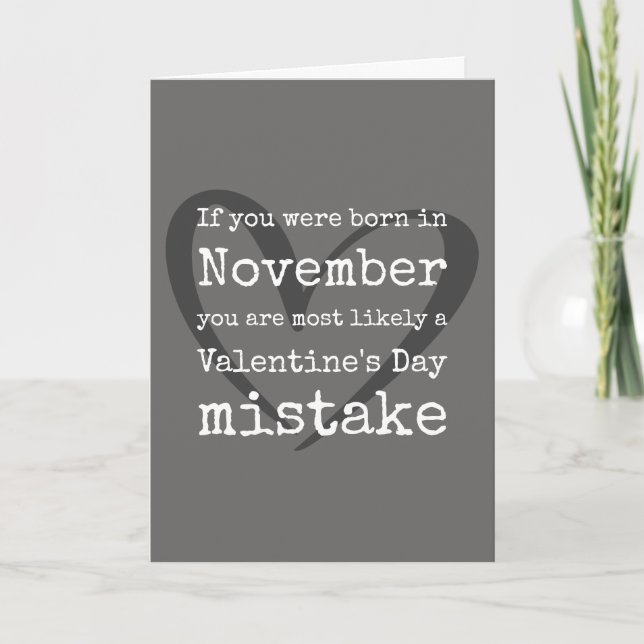 Funny November Birthday Valentine's Birthday Card (Front)