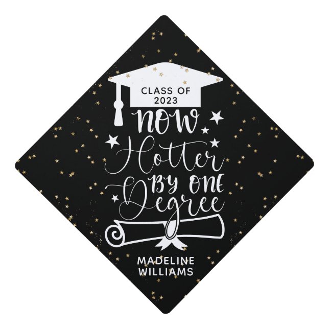 Funny Now Hotter By One Degree Graduation Cap Topp (Front)