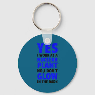 Funny nuclear power plant i don't glow vegans keychain