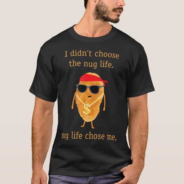 Funny Nugget Shirt Nug Life Chicken Nugget Tshirt (Front)