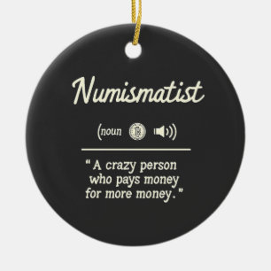 Funny Numismatist Definition Crypto Investing   Ceramic Ornament