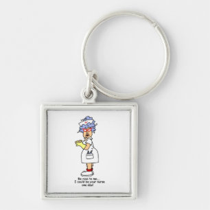 Funny Nurse Be Nice to Me T-shirts and Gifts Keychain