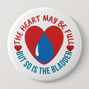 Funny Nurse Button–The Heart May Be Full Humour Pi 4 Inch Round Button