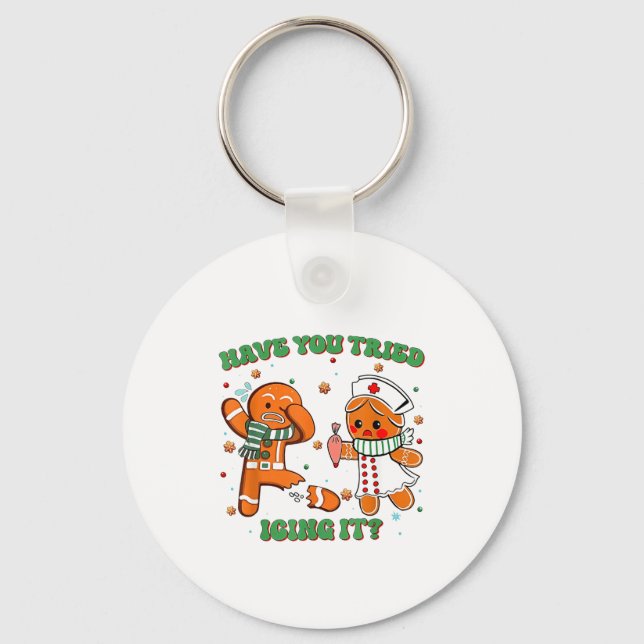 Funny Nurse Christmas, Have You Tried Icing It  Keychain (Front)