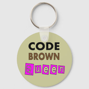 Funny Nurse "CODE BROWN QUEEN" Gifts Keychain
