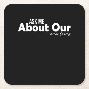Funny Nurse Costumed Quote Ask Me About Our Ama F Square Paper Coaster