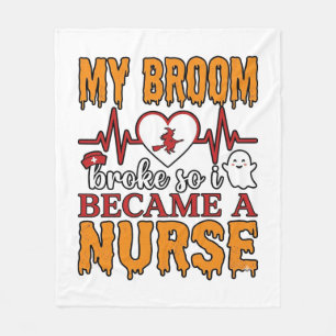 Funny Nurse Halloween My Broom Broke Vintage Shirt Fleece Blanket