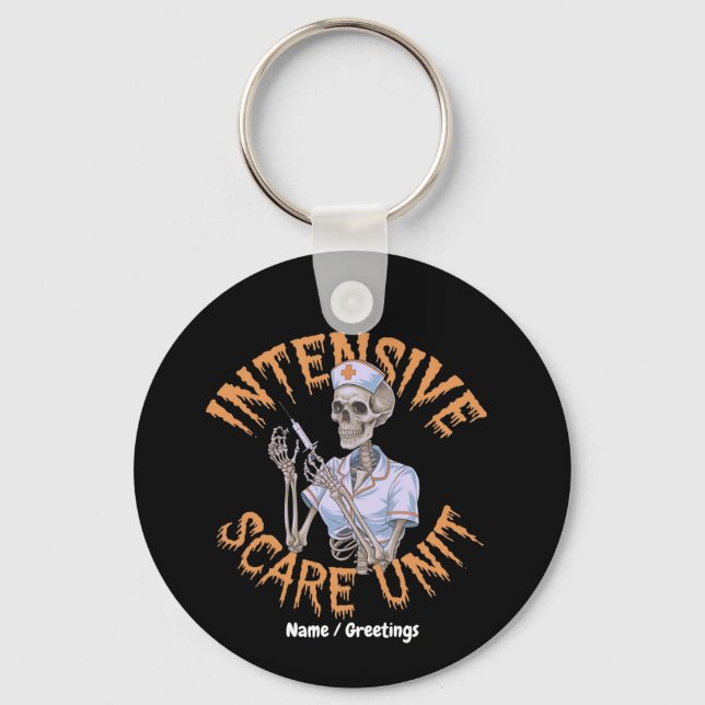 Funny Nurse Halloween Quote Intensive Scare Unit Keychain (Front)
