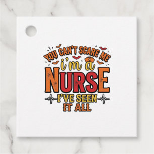 Funny Nurse Halloween You Cant Scare Me Favour Tags