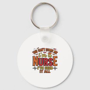 Funny Nurse Halloween You Cant Scare Me Keychain