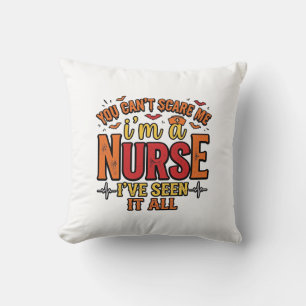 Funny Nurse Halloween You Cant Scare Me Throw Pillow