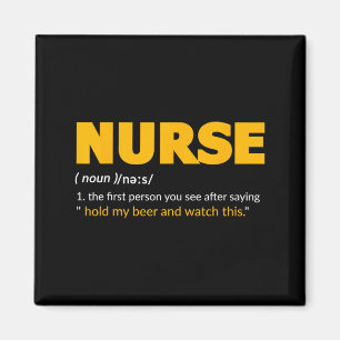 Funny Nurse Hold My Beer Nursing Profession Humour Magnet