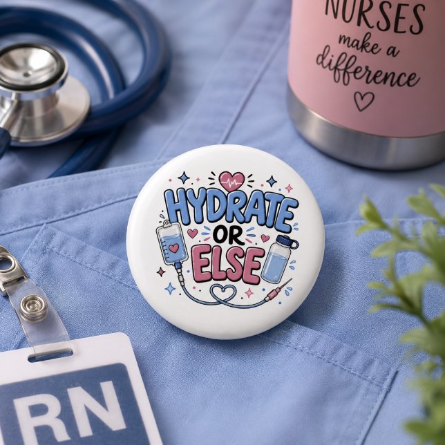 Funny Nurse Hydrate or Else Button (Creator Uploaded)