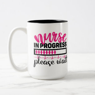Funny Nurse in progress work Two-Tone Coffee Mug
