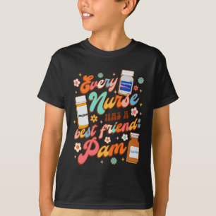 Funny Nurse Life Nursing Every Nurse Has A Best Fr T-Shirt