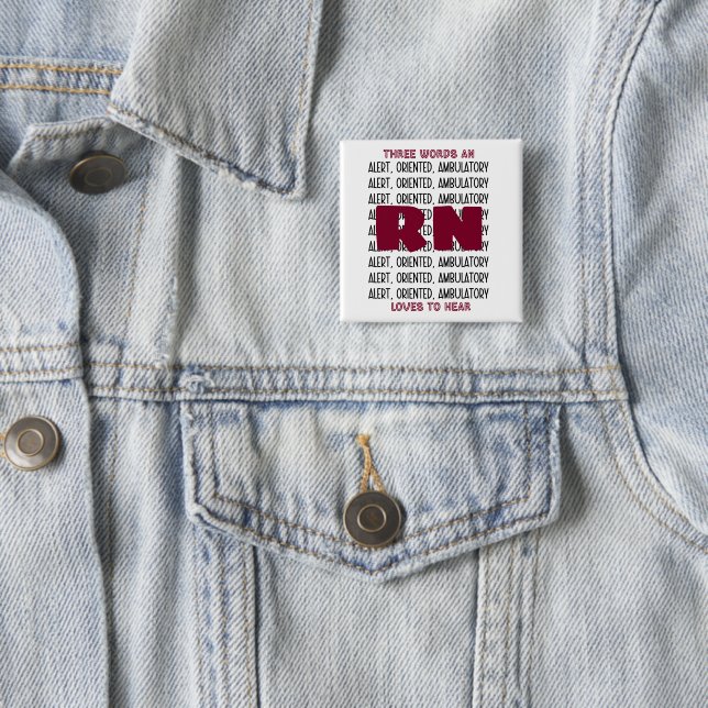Funny Nurse Loves-Alert, Oriented, Ambulatory 2 Inch Square Button (In Situ)