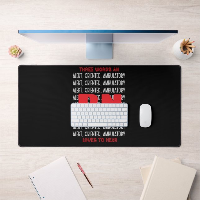 Funny Nurse Loves-Alert, Oriented, Ambulatory Dark Desk Mat (Office 1)